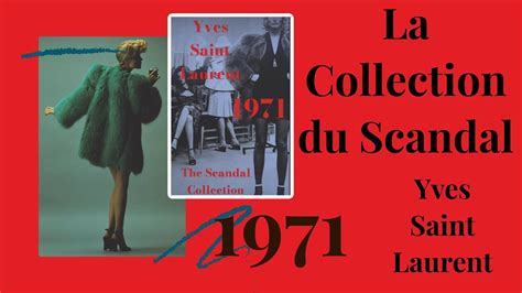 1971 photograph of yves saint laurent|ysl scandal collection 1971.